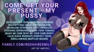 [Erotic audio] Come Get Your Present- My Cunt
