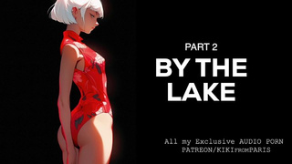 Audio Erotica for Dudes and Woman - By the Lake - Part two