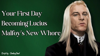 First Day Becoming Lucius Malfoy's New Bitch