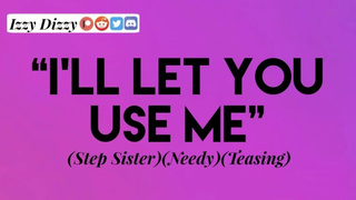 Step Sister Needs Help [Female Erotic Audio for Males][ASMR]