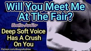 [M4F] Will You Meet Me At The Fair? [Erotic Audio] [18+] [Deep Soft Fine Voice]