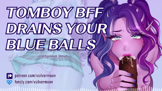 "I'm Your Fleshlight!" Tomboy Bimbo Best Friend Helps with Your Blue Balls [Asmr] [Audio Porn]