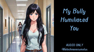 My Bully Humiliated You! | Audio Roleplay Preview