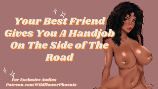 Best Friend Gives You A Hand-job on The Side of The Road