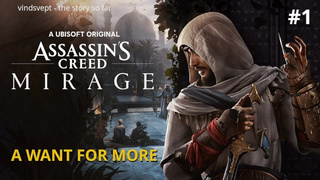 Assassin's Creed Mirage [#one]: A Want For More