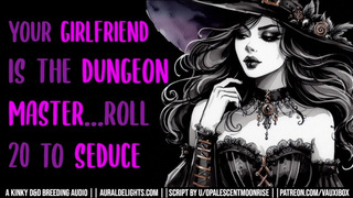 Sleazy D&D with Charming Nerdy GF (Audio Roleplay)