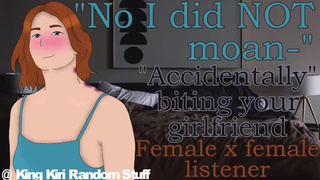 "Accidentally" biting your gf [moaning/biting/marking/F4F/Lesbo ASMR rp]