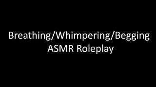 [M4F] Begging For Permission To Spunk ASMR [Breathing/Whimpering/Begging]