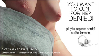 You Want to Sperm for Me? De-Nied! Erotic Audio for Guys by Eve's Garden