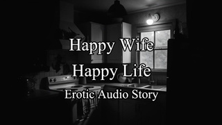 Happy Ex-wife, Happy Life | Original Erotic Audio Story