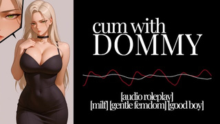 Erotic Audio | Spunk with Dommy [Gentle Femdom] [Matriarchy] [Enjoying Dommy] [Praise Kink] [Good Hubby]