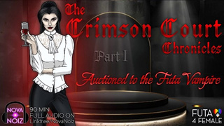 Auctioned to the Futa Vampire. Audio4All. Ebony ASMR. Erotic Audio Roleplay. NovaNoiz