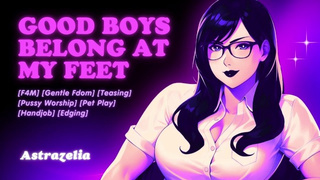 [ASMR] Good Boys Belong at My Feet [Gentle Femdom] [Vagina Worship] [Hand-job] [Teasing]