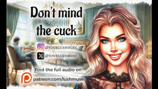 Don't mind the cuckold... [Bull POINT OF VIEW] [Erotic audio]