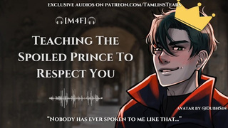 Fucking And Dominating The Spoiled Prince Into Submission || ASMR Audio Roleplay For Women [M4F]