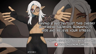 Had A Bad Day? Let Your Cheeky Bf Show His Romantic(?) Side And Cheer You Up | M4A | BFE