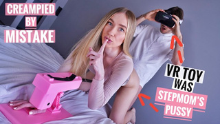 VR SKANK or STEPMOM? She TRICKED ME INTO UNPROTECTED CREAM-PIE! (CAUGHT ON ONLINE CAM)