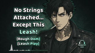No Strings Attached... Except This Leash | M4F Audio Porn | Audio Erotica | Male Moans | bf Roleplay