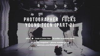DIRTY TALK // PHOTOGRAPHER FUCKS YOUNG TEEN (PART 2)