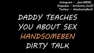 Daddy Teaches you about Sex - Dirty Talk Roleplay