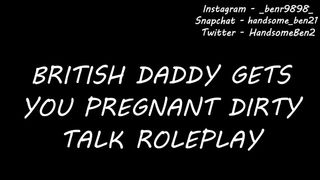 British Daddy gets you Pregnant - Dirty Talk Roleplay - Audio only