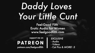 DDLG Roleplay: Daddy Takes Care of your Tight Cunt (Erotic Audio for Women)