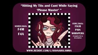 Hitting my Tits and Cunt while saying "please Master"