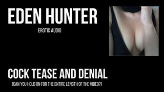 Tease and Denial with Eden Hunter. CBT Mistress Domination Cock Teasing.