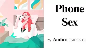 Phone Sex (Audio Porn for Women, Erotic Audio, Sexy ASMR)