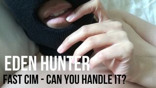 CIM. Eden Hunter Opens Mouth Wide for your Seed. Dirty Talking Cum in Mouth