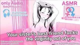 ASMR your Sister's best Friend Fucks the Virginity out of you [audio Only]