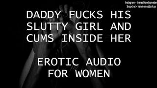 Daddy Rides his Nasty Skank and Cumming inside her - Erotic Audio for Women