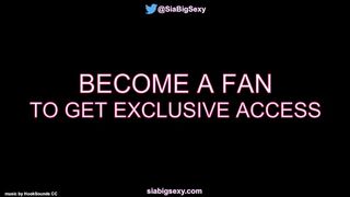 Join my Fan Club for EXCLUSIVE Access @SiaBigSexy