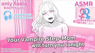 (ASMR) your Vampire Step-Mom will Turn you Tonight (bj)(riding)(AUDIO ONLY)