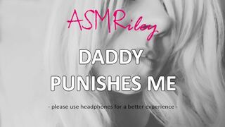 EroticAudio - ASMR Daddy Teaches me a Lesson, DDLG, AgePlay, Daddy Issues ASMRiley