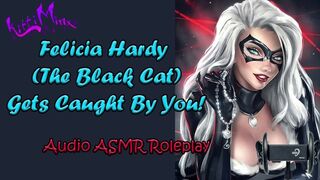 ASMR - Felicia Hardy ( the Dark Cat ) Gets Caught by you and tries to Escape! Audio Roleplay