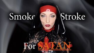 Smoke & Stroke for Satan (Teaser) MistressLucyXX