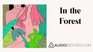 In the Forest - Hotwife Erotic Audio for Women Alluring ASMR Audio Porn Sex Story Roleplay Moaning
