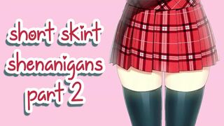 ❤︎【ASMR】❤︎ Short Skirt Shenanigans (PART two)