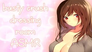 ❤︎【ASMR】❤︎ Busty Friend in Fitting Room