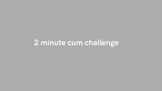 JOI Asmr - two Minute Sperm Challenge Countdown