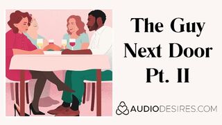 The Dude next Door Pt. II - Erotic Audio Story for Women, Cute ASMR, Audio Porn, Audio Sex Story
