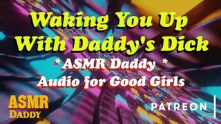 ASMR Daddy Wakes you up with his Wang inside You, Ruins your Butt (DDLG Audio Porn)