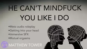 He can't Mind-Fuck you with Slutty-talk like I do [audio Role-play for Women] [M4F] [in English]
