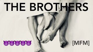 THE BROTHERS [FULL] [MFM Audiobook] [m]e, [m]y Brother and his Partner [f]uck [PARTS one-5]