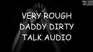 Very Rough Daddy Slutty Talk Audio
