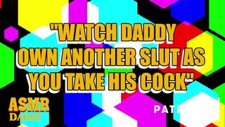 "watch Daddy Fuck Her" - Daddy makes Chick Watch his Sextape while Filling her Cunt (Audio Roleplay)