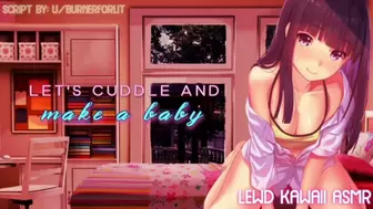 Let's Cuddle and make a Baby (Sound Porn) (English ASMR)