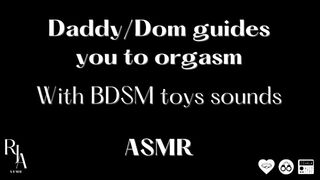 ASMR Daddy/Dom Guides you to Cumming (BDSM Sounds, Whispering)