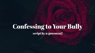 Confessing to your Bully [erotic Audio for Men] [fdom]